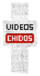 VIDEOS CHIDOS